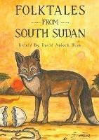Folktales from South Sudan - David Aoloch Bion - cover