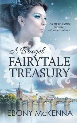 A Brugel Fairytale Treasury: far-fetched fables - Ebony McKenna - cover