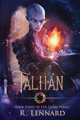 Talhan: Book three of the Lissae series - R Lennard - cover
