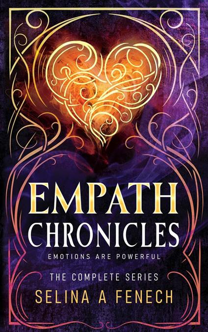 Empath Chronicles - Series Omnibus - Complete Young Adult Paranormal Superhero Romance Series - Selina A. Fenech - ebook