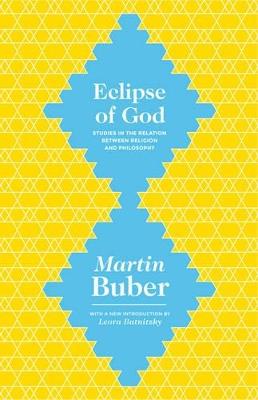 Eclipse of God: Studies in the Relation between Religion and Philosophy - Martin Buber - cover