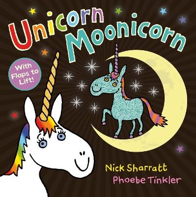 Unicorn Moonicorn - Nick Sharratt,Phoebe Tinkler - cover