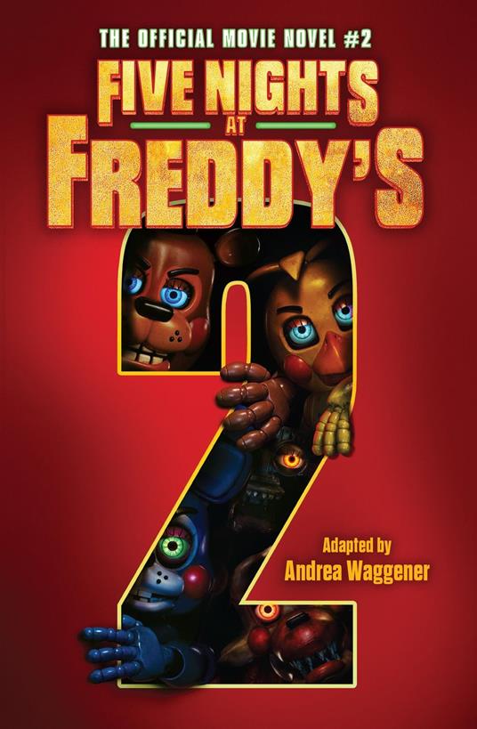 Five Nights at Freddy's #2: The Official Movie Novel ebook - Scott Cawthon,Andrea Waggener - ebook