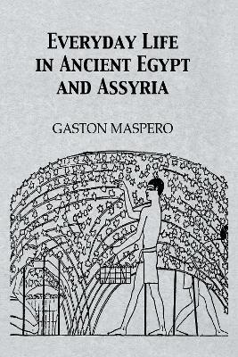 Everyday Life In Ancient Egypt - Gaston Masparo - cover
