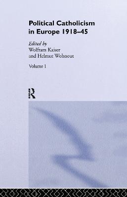 Political Catholicism in Europe 1918-1945: Volume 1 - cover