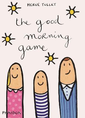 The good morning game. Ediz. illustrata - Hervé Tullet - copertina