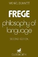 Frege: Philosophy of Language - Michael Dummett - cover