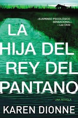 Hija del Pantano - Karen Dionne - cover