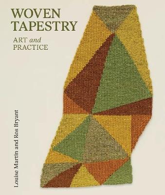 Woven Tapestry: Art and Practice - Louise Martin,Ros Bryant - cover