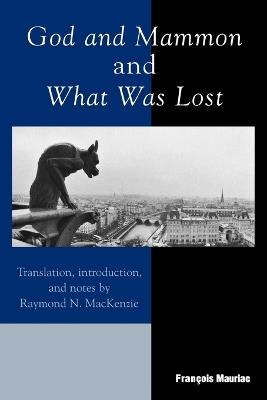 God and Mammon and What Was Lost - François Mauriac - cover