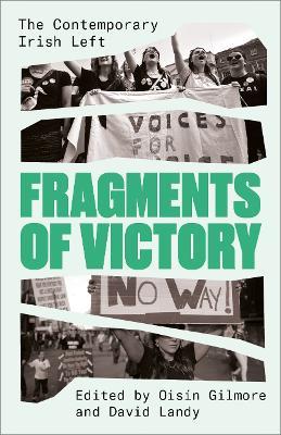 Fragments of Victory: The Contemporary Irish Left - cover