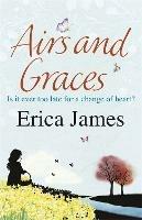 Airs and Graces: The gorgeously engrossing novel of second chances - Erica James - cover