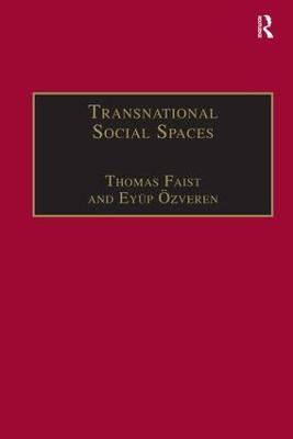 Transnational Social Spaces: Agents, Networks and Institutions - Eyüp Özveren - cover