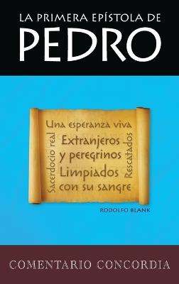 La Primera Epaistola de Pedro: El Real Sacerdocio Y Su Misiaon - Rodolfo Blank - cover