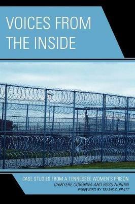 Voices from the Inside: Case Studies from a Tennessee Women's Prison - Chinyere Ogbonna,Ross Nordin - cover
