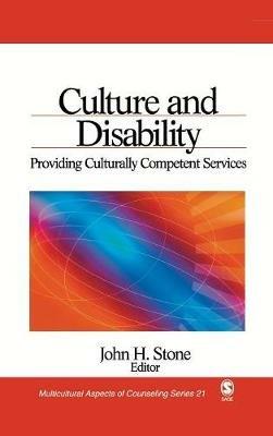 Culture and Disability: Providing Culturally Competent Services - John H. Stone - cover