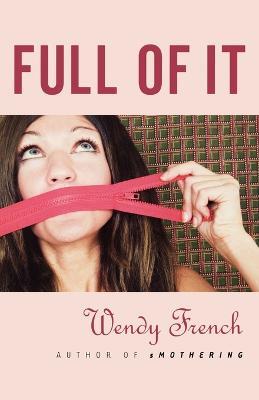 Full of It - Wendy French - cover