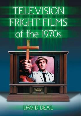 Television Fright Films of the 1970s - David Deal - cover