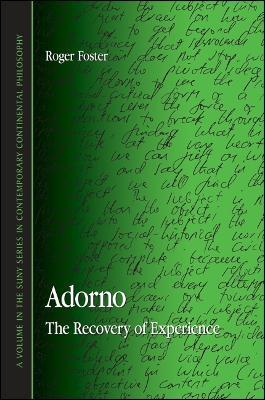 Adorno: The Recovery of Experience - Roger Foster - cover