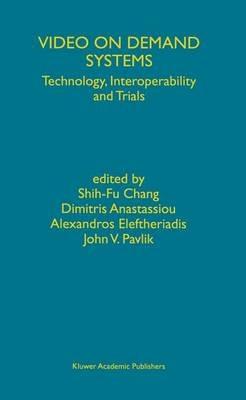 Video on Demand Systems: Technology, Interoperability and Trials - cover