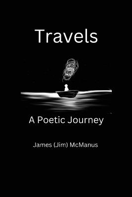 Travels A Poetic Journey - James N McManus - cover