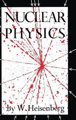 Nuclear Physics - W Heisenberg - cover