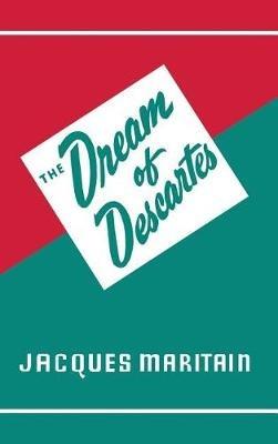 Dream of Descartes - Jacques Maritain - cover