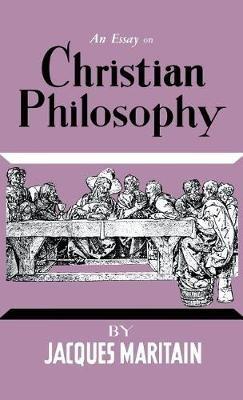 An Essay on Christian Philosophy - Jacques Maritain - cover