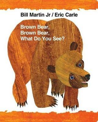 Brown Bear, Brown Bear, What Do You See? - Bill Martin - cover