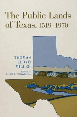 The Public Lands of Texas, 1519-1970 - Thomas Lloyd Miller - cover