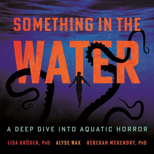 Something in the Water