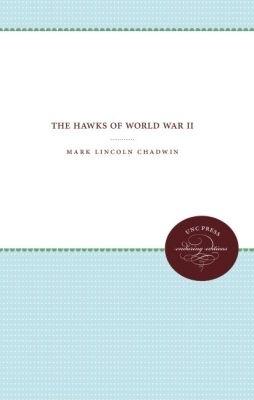 The Hawks of World War II - Mark Lincoln Chadwin - cover