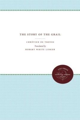 Chretien de Troyes: The Story of the Grail - cover