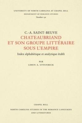 Chateaubriand et Son Groupe LittA (c)raire Sous l'Empire - Charles Augustine Sainte-Beuve - cover