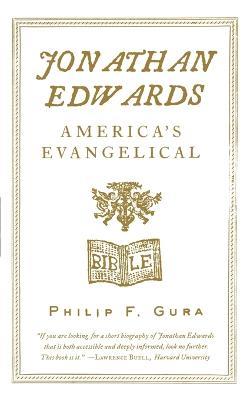 Jonathan Edwards: America's Evangelical - Philip F Gura - cover