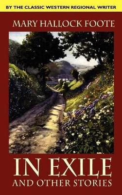 In Exile and Other Stories - Mary Hallock Foote - cover
