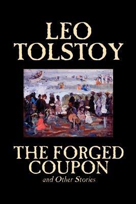 The Forged Coupon and Other Stories - Leo Tolstoy - cover