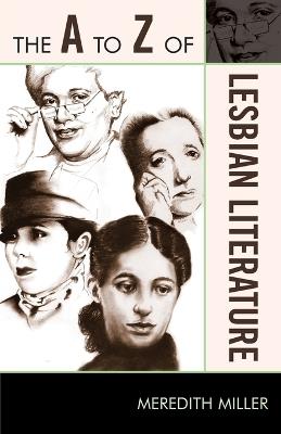 The A to Z of Lesbian Literature - Meredith Miller - cover