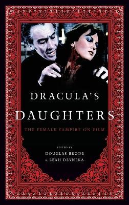 Dracula's Daughters: The Female Vampire on Film - cover