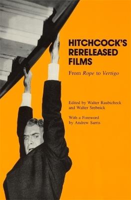 Hitchcock's Rereleased Films: From ""Rope"" to ""Vertigo - cover