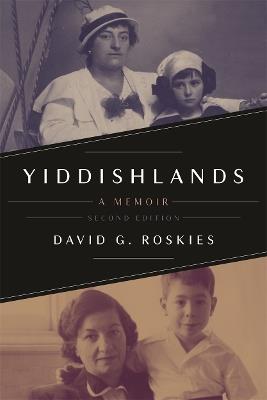Yiddishlands: A Memoir - David G. Roskies - cover