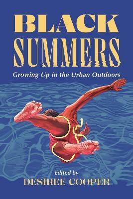 Black Summers: Growing Up in the Urban Outdoors - cover