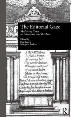 The Editorial Gaze: Mediating Texts in Literature and the Arts - cover