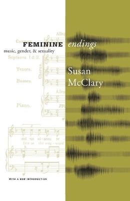 Feminine Endings: Music, Gender, and Sexuality - Susan Mcclary - cover