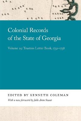 Colonial Records of the State of Georgia: Volume 29: Trustees Letter Book, 1732-1738 - cover