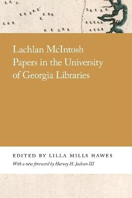 Lachlan McIntosh Papers in the University of Georgia Libraries - Lilla Hawes - cover