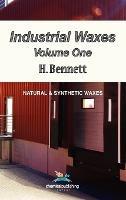 Industrial Waxes, Vol. 1, Natural and Synthetic Waxes - H. Bennett - cover