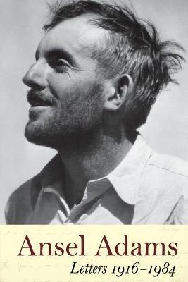 Ansel Adams' Letters 1916-1984 - Ansel Adams - cover
