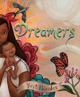 Dreamers - Yuyi Morales - cover