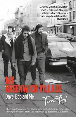 My Greenwich Village: Dave, Bob and Me - Terri Thal - cover